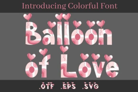 Balloon of Love Font for Handmade Creations